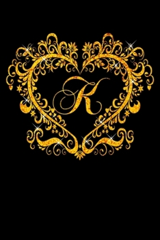 K: Letter K Initial Monogram Notebook - Gold Heart Ornament Frame on Black College Ruled Notebook, Writing Pad, Journal o