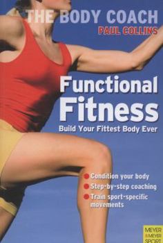 Paperback Functional Fitness: Build Your Fittest Body Ever with Australia's Body Coach Book