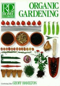 Organic gardening (Rd Home Handbooks)