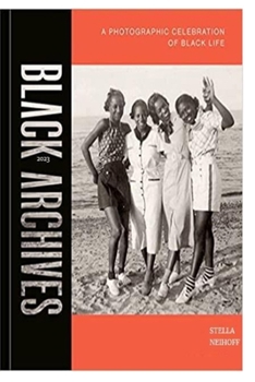 Paperback 2023 Black Archives: A Visual Representation of Black Life Book