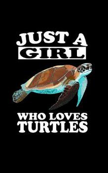 Paperback Just A Girl Who Loves Turtles: Animal Nature Collection Book