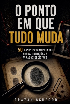 O ponto em que tudo muda (Portuguese Edition)