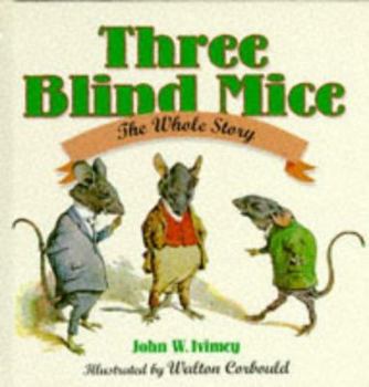 Hardcover The Three Blind Mice: The Whole Story Book