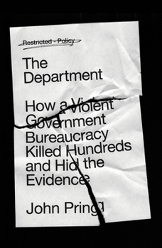 Paperback The Department: How a Violent Government Bureaucracy Killed Hundreds and Hid the Evidence Book