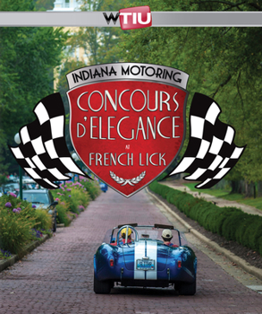 Blu-ray Indiana Motoring: Concours d'Elegance at French Lick Book