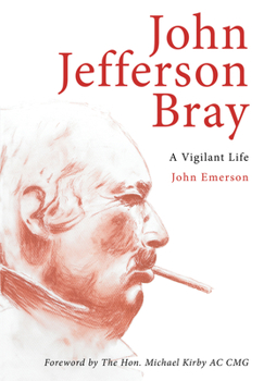 Paperback John Jefferson Bray: A Vigilant Life Book