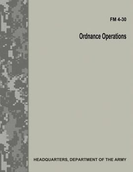Paperback Ordnance Operations (FM 4-30) Book