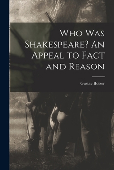 Paperback Who was Shakespeare? An Appeal to Fact and Reason Book