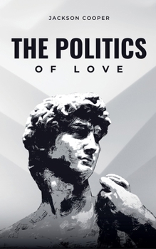 Paperback The Politics of Love Book