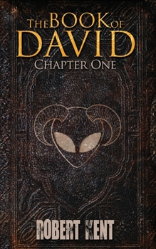 The Book of David: Chapter One - Book #1 of the Book Of David