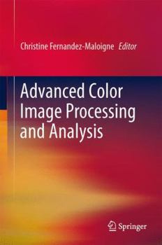 Hardcover Advanced Color Image Processing and Analysis Book