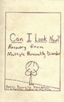 Paperback Can I Look Now?: Recovery from Multiple Personality Disorder Book