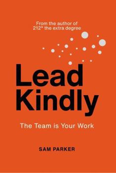 Paperback Lead Kindly: The Team is Your Work Book