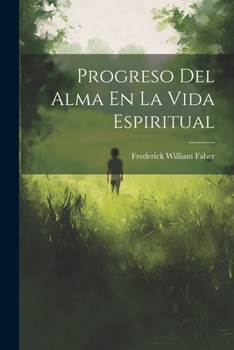 Paperback Progreso Del Alma En La Vida Espiritual [Spanish] Book
