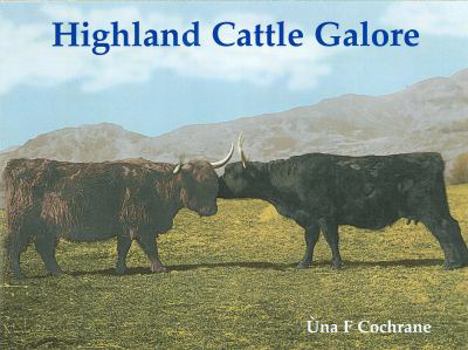 Paperback Highland Cattle Galore by Cochrane, Una Flora (2008) Paperback Book