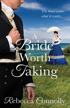 A Bride Worth Taking - Book #6 of the Arrangements