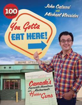 Hardcover You Gotta Eat Here!: Canada's Favourite Hometown Restaurants and Hidden Gems Book