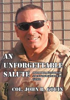 Paperback An Unforgettable Salute: Skirmishes, Battlefields, and Making Peace with My Father Book