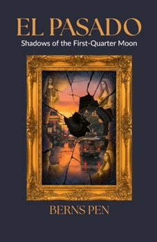 Paperback El Pasado: Shadows of the First-Quarter Moon Book