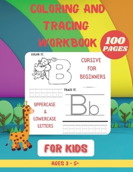 Paperback Coloring and Tracing WorkBook for Kids: A Fun Practice Workbook With Complete Instructions To Learn The Alphabet Book