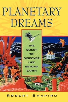 Paperback Planetary Dreams: The Quest to Discover Life Beyond Earth Book