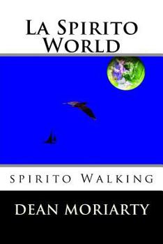 Paperback La Spirito World: Spirito Walking [Esperanto] Book