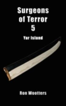 Paperback Surgeons of Terror 5 - Yar Island Book