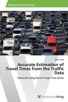 Paperback Accurate Estimation of Travel Times from the Traffic Data Book