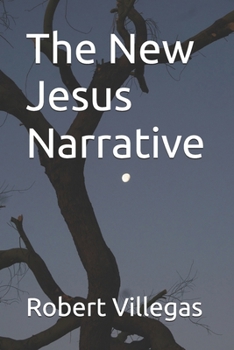 Paperback The New Jesus Narrative Book