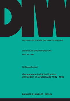 Paperback Gesamtwirtschaftliche Position Der Medien in Deutschland 1982 - 1992. [German] Book