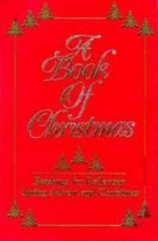 Paperback A Book of Christmas: Readings for Reflection During Advent and Christmas Book