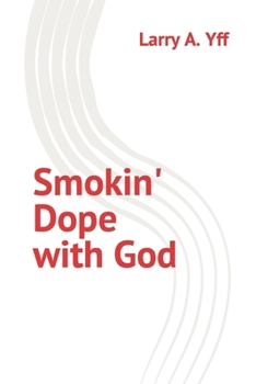 Paperback Smokin' Dope with God Book