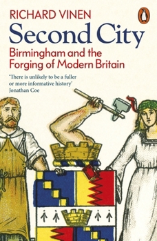 Paperback Second City: Birmingham and the Forging of Modern Britain Book
