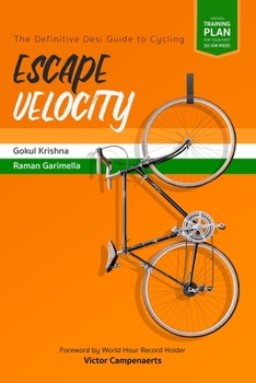 Paperback Escape Velocity: The Definitive Desi Guide to Cycling Book