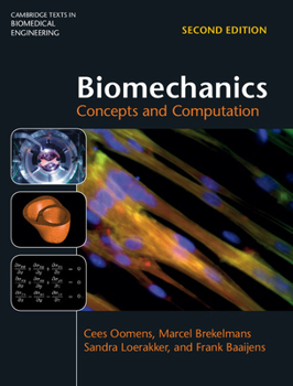 Biomechanics: Concepts and Computation - Book  of the Cambridge Texts in Biomedical Engineering