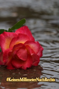 #KeinenMillimeterNachRechts: Keinen Millimeter nach Rechts | gegen Rassismus (German Edition)