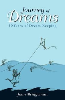 Paperback Journey of Dreams: 40 Years of Dream Keeping Book