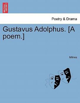 Gustavus Adolphus. [A poem.]