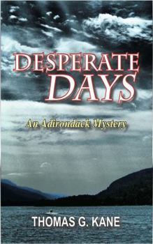 Mass Market Paperback Desperate Days: A Lake George Adirondacks Mystery Book
