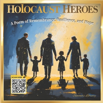 Paperback Holocaust Heroes: A Poem of Remembrance, Resilience, and Hope Book