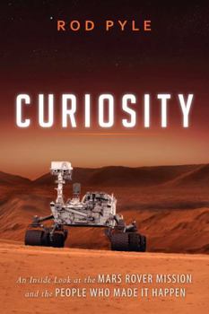 Paperback Curiosity: An Inside Look at the Mars Rover Mission and the People Who Made It Happen Book
