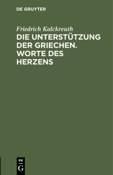 Hardcover Die Unterstützung Der Griechen. Worte Des Herzens [German] Book