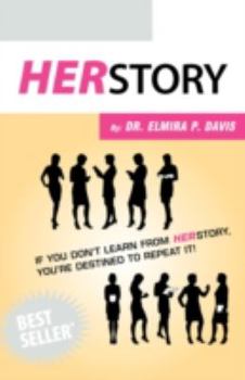 Paperback Herstory: If You Don't Learn from Herstory You're Destined to Repeat It! Book