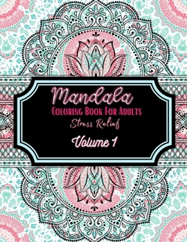 Paperback Mandala Coloring Book For Adults Stress Relief Volume 1: Mandala Coloring Book For Adult Relaxation. Mandala Seamless Pattern. Adult Coloring Book Man Book