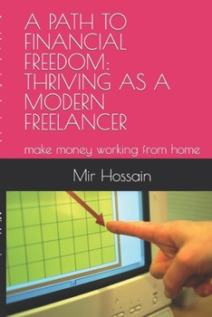 Paperback A guide to begin freelancing job: make money working from home Book