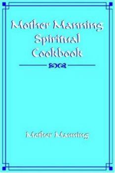 Paperback Mother Manning Spiritual Cookbook Book
