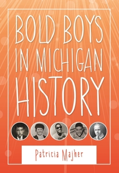Paperback Bold Boys in Michigan History Book