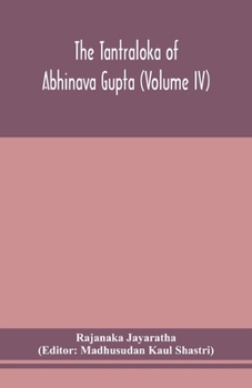 Paperback The Tantraloka Of Abhinava Gupta (Volume Iv) Book
