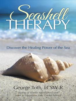 Paperback Seashell Therapy: Discover the Healing Power of the Sea Book