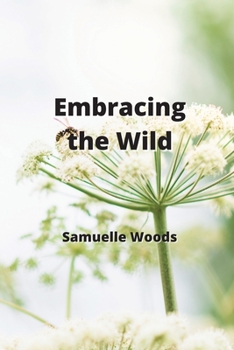 Paperback Embracing the Wild Book